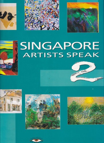 Singapore artists speak - artists, 2